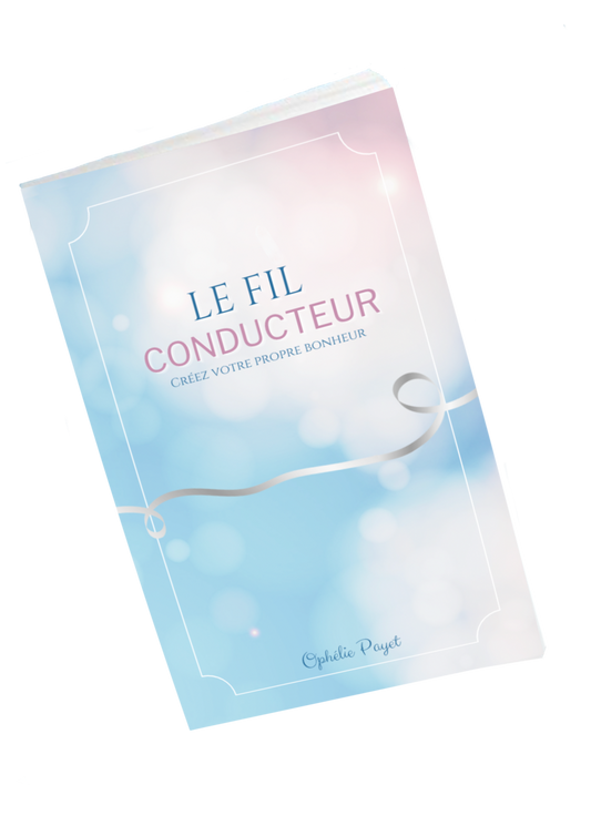 Livre : le fil conducteur - créez votre propre bonheur